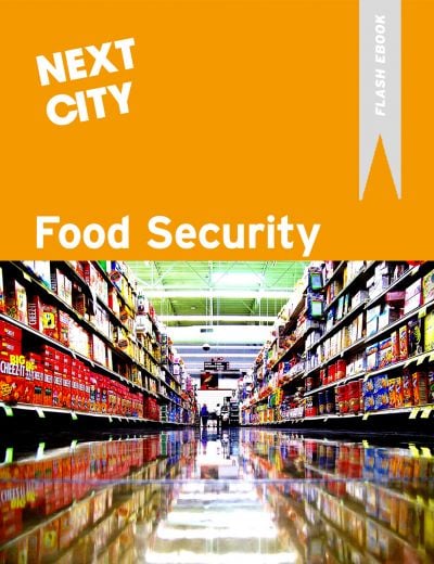 Food Security: A Next City Flash Ebook